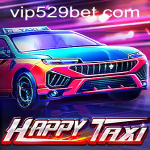 Experience the Thrills of HappyTaxi: A New Era in Mobile Gaming with 529bet